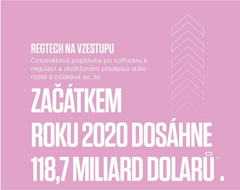 The rise of regtech global demand for regulatory, and compliance software is growing, and is expected to reach 118.7 billion dollars by 2020